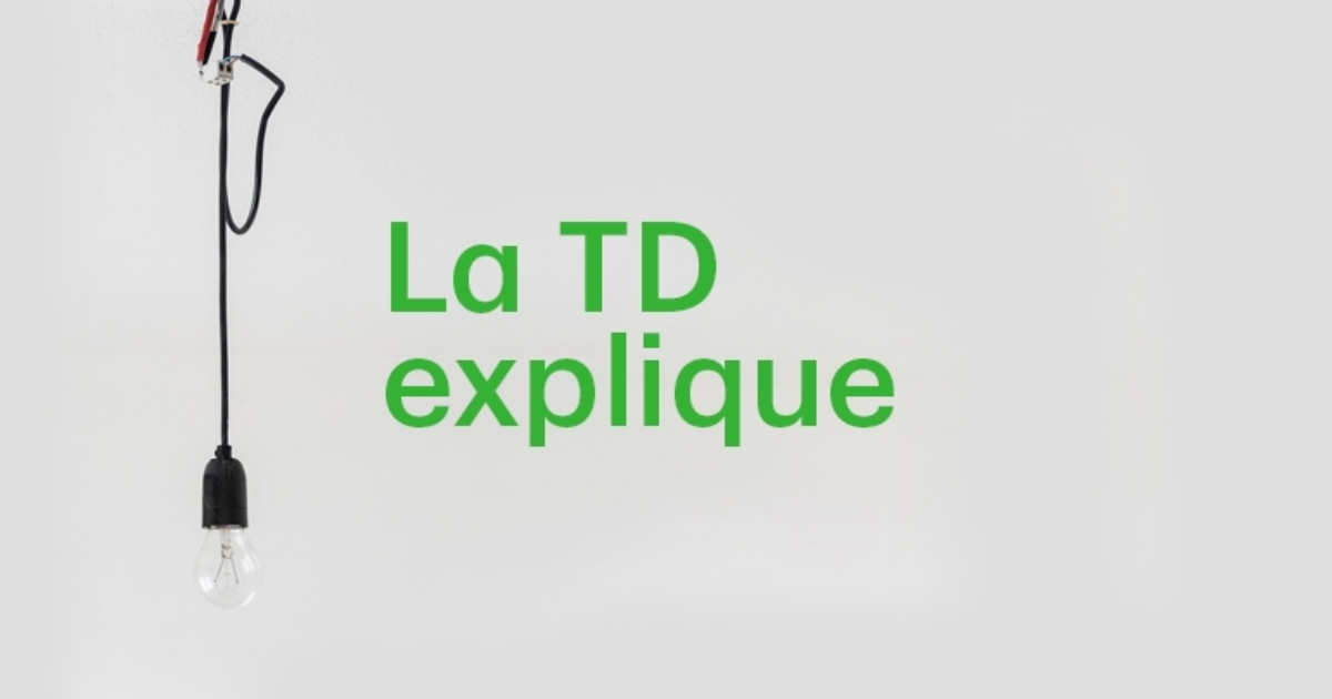 La TD explique qu’estce qu’un DTI? Nouvelles de la TD